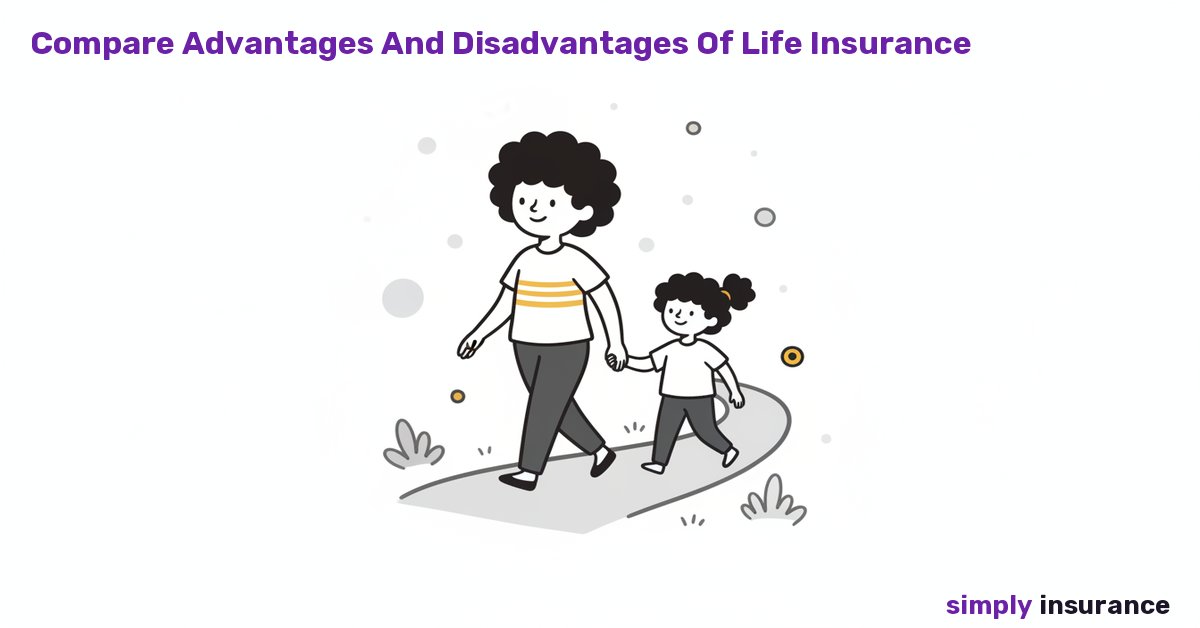 What Are The Advantages And Disadvantages Of Life Insurance?