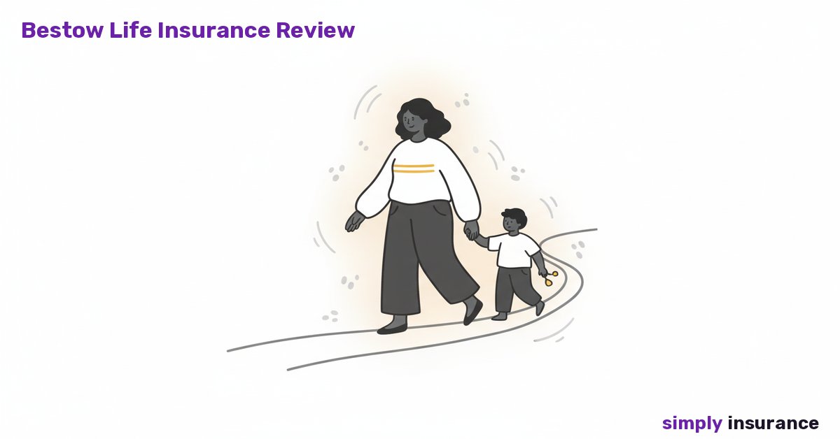 Bestow Life Insurance Review – From A Licensed Agent!