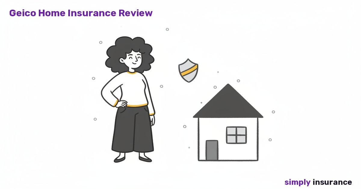 GEICO Home Insurance Review (Buyer Beware Before You Buy!)